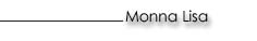 Monna Lisa